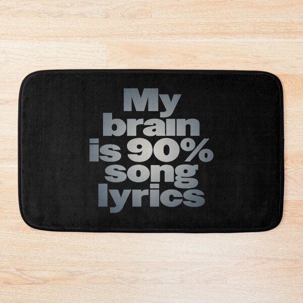 Item preview, My brain is 90% song lyrics v.5 designed and sold by x1brett.