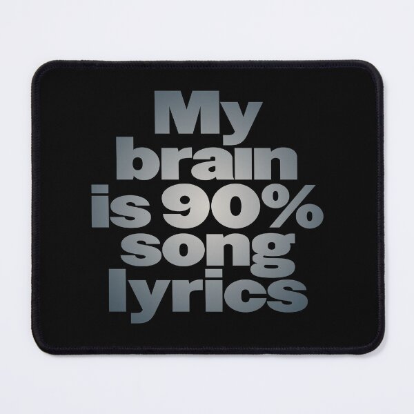 Item preview, My brain is 90% song lyrics v.5 designed and sold by x1brett.