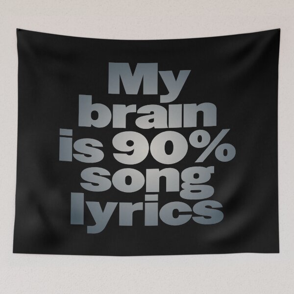 Item preview, My brain is 90% song lyrics v.5 designed and sold by x1brett.