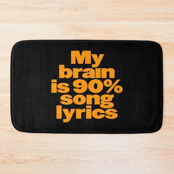 Item preview, My brain is 90% song lyrics v.6 designed and sold by x1brett.