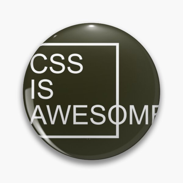 Item preview, CSS Is Awesome Funny Quote   	 designed and sold by rckrnfbeaa85.