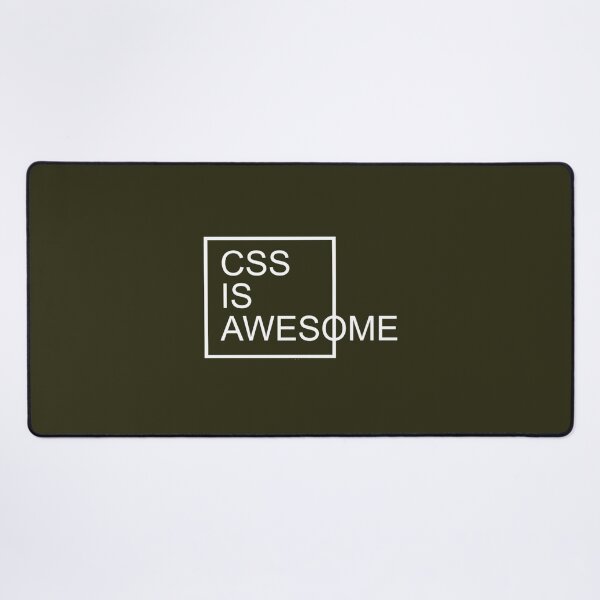 Item preview, CSS Is Awesome Funny Quote   	 designed and sold by rckrnfbeaa85.