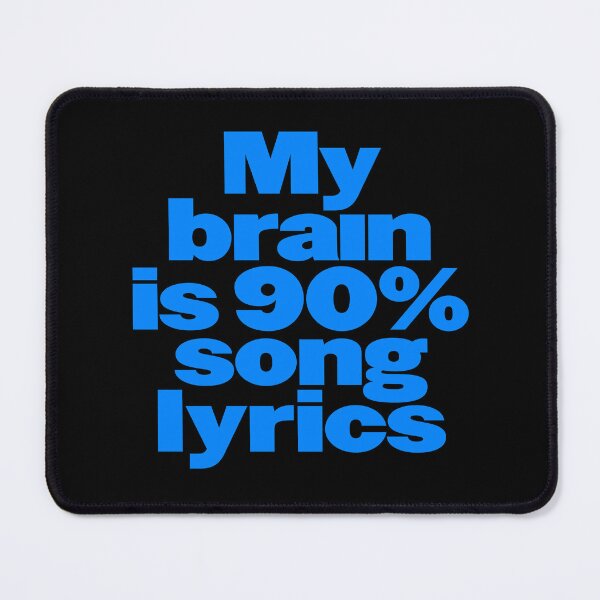 Item preview, My brain is 90% song lyrics v.7 designed and sold by x1brett.