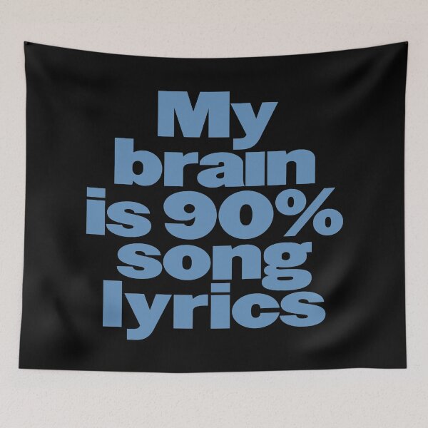 Item preview, My brain is 90% song lyrics v.8 designed and sold by x1brett.