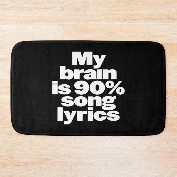 Item preview, My brain is 90% song lyrics v.9 designed and sold by x1brett.
