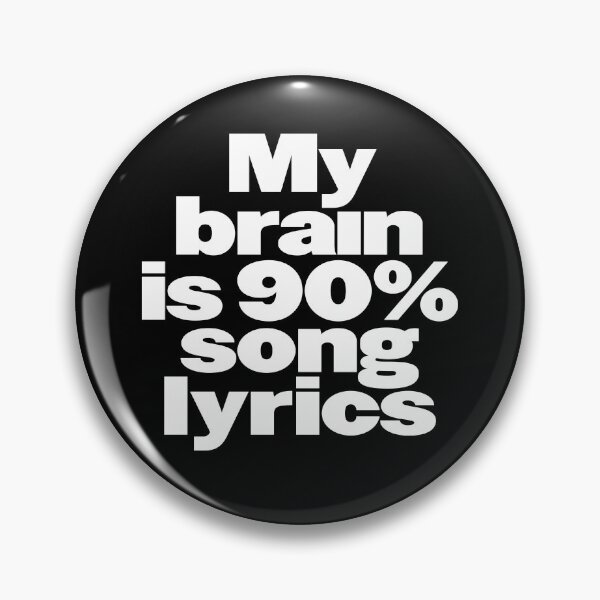 Item preview, My brain is 90% song lyrics v.9 designed and sold by x1brett.