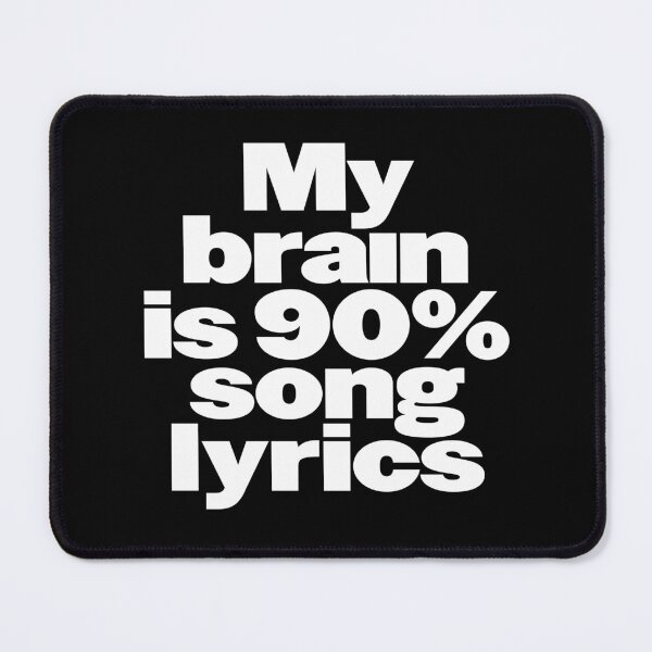 Item preview, My brain is 90% song lyrics v.9 designed and sold by x1brett.