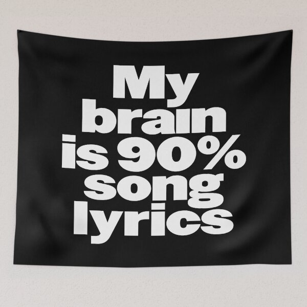Item preview, My brain is 90% song lyrics v.9 designed and sold by x1brett.
