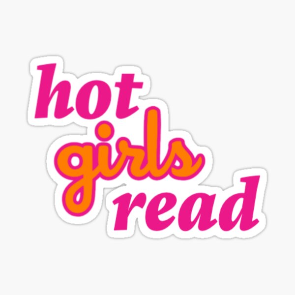 Hot Girls Read Books Sticker for Sale by hopealittle