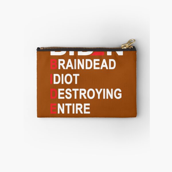 Item preview, Biden Braindead Idiot Destroying Entire Nation	 designed and sold by bkdblnzy32.