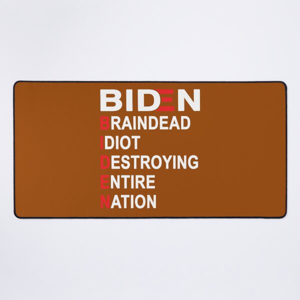 Item preview, Biden Braindead Idiot Destroying Entire Nation	 designed and sold by bkdblnzy32.