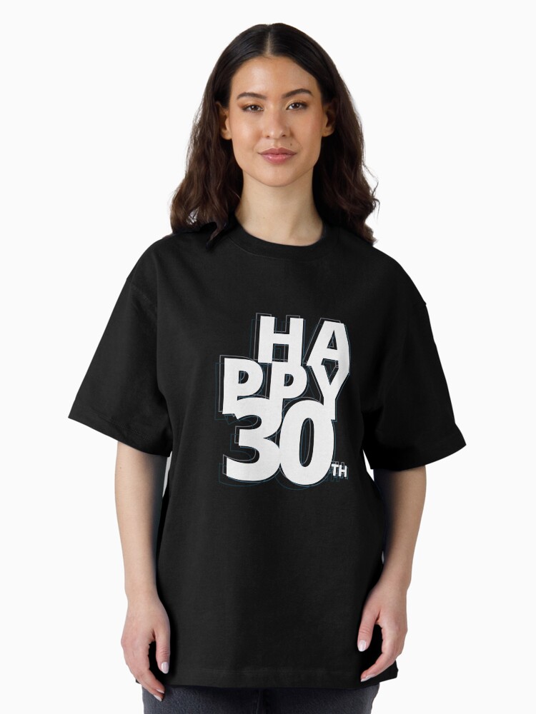 Thumbnail 2 of 7, Oversized T-Shirt, happy 30 years designed and sold by FunnyNoMark.