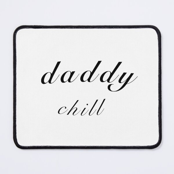 Item preview, Daddy chill designed and sold by Nicklambert.