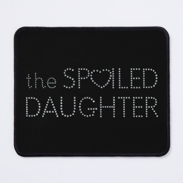 Item preview, Spoiled daughter designed and sold by mensijazavcevic.