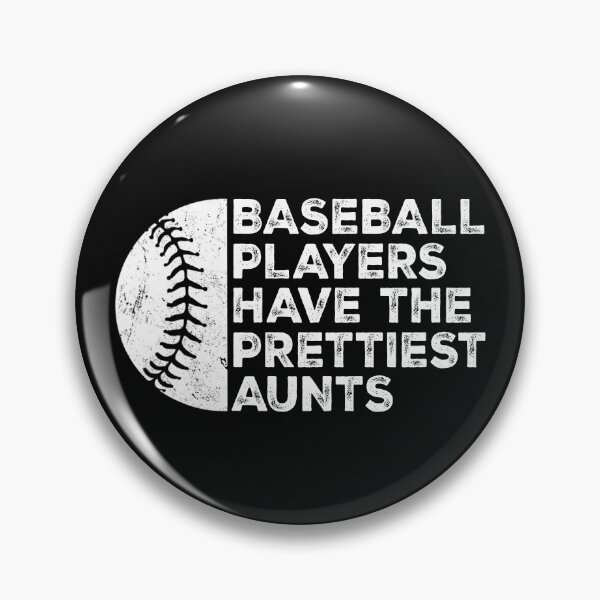 Item preview, Vintage Funny Baseball Players Have The Prettiest Aunts designed and sold by Christina-grich.