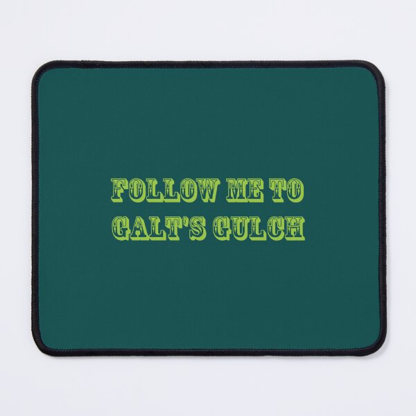 Item preview, Follow Me to Galt_s Gulch designed and sold by BarrettBlake.