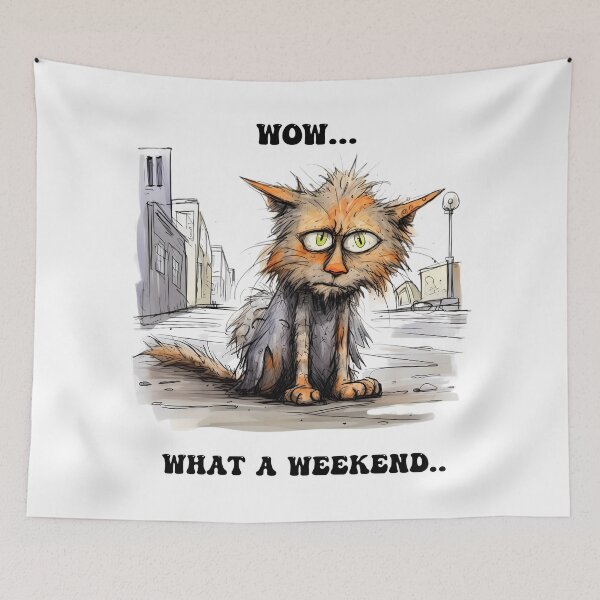 Item preview, Funny Cat Graphic WOW What A Weekend designed and sold by MTJ-Mushrooms.