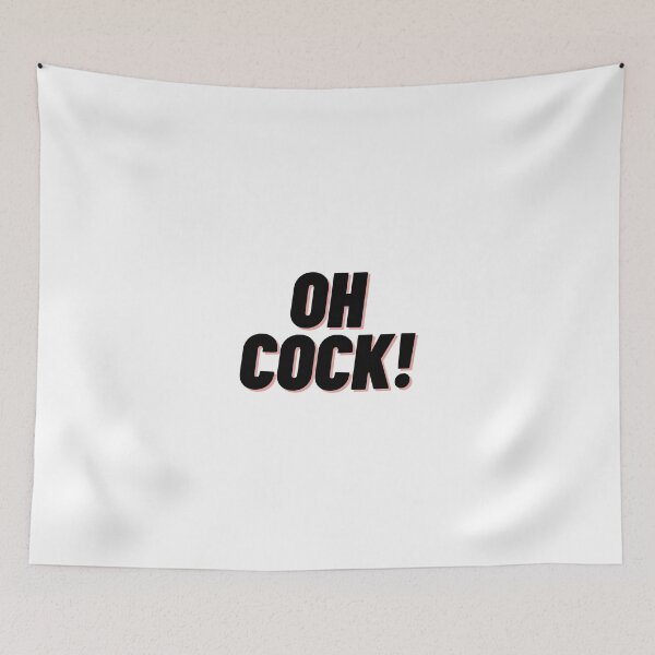 Item preview, Oh Cock! (James May Quote) designed and sold by Cubezz.