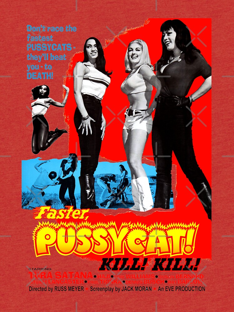 Faster Pussycat Kill Kill T Shirt By Shnooks Redbubble 