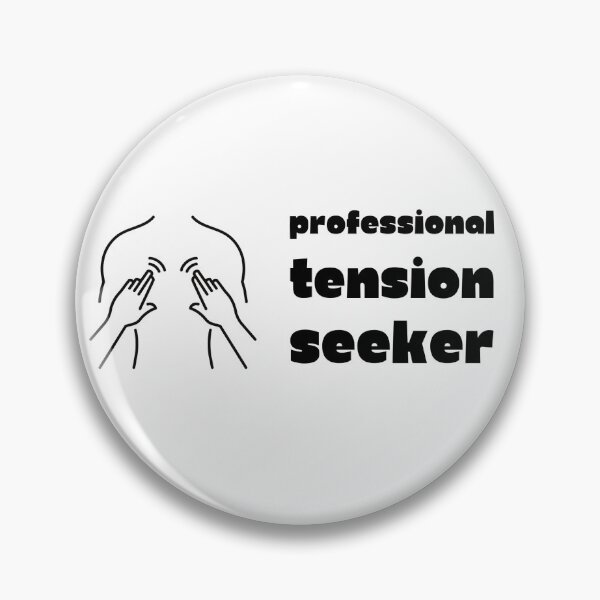 Item preview, Professional Tension Seeker designed and sold by TheWellNyssTree.