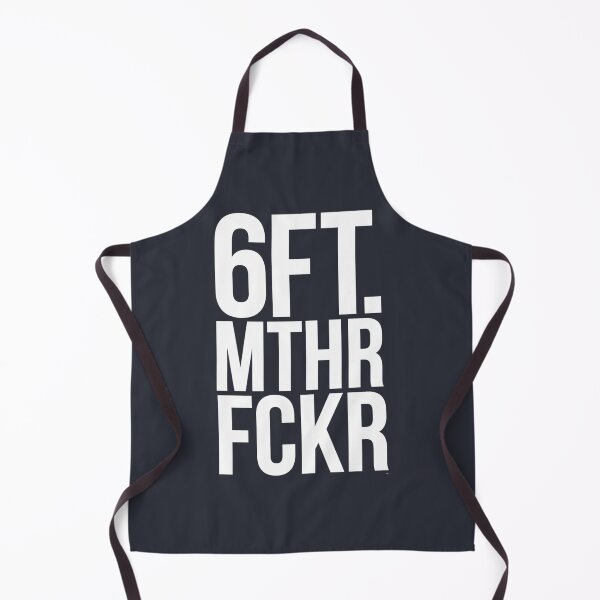Item preview, 6 FT. MTHR FCKR 	 	 designed and sold by nllzmntm21.