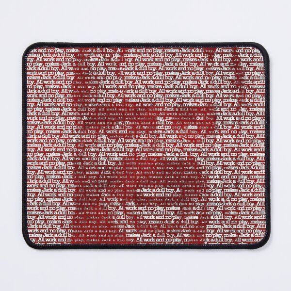 Item preview, All work and no play makes Jack a dull boy designed and sold by RoguegraFX.