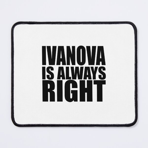 Item preview, Ivanova is always right! designed and sold by otismaximilian.