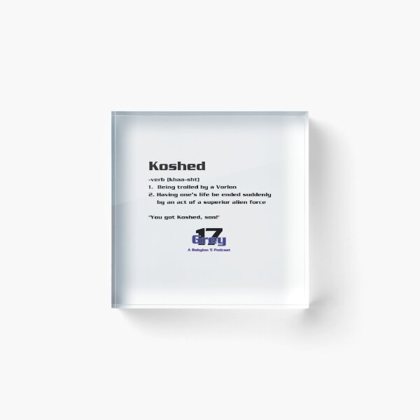 Item preview, Koshed Dictionary Entry - Grey 17 Podcast designed and sold by otismaximilian.