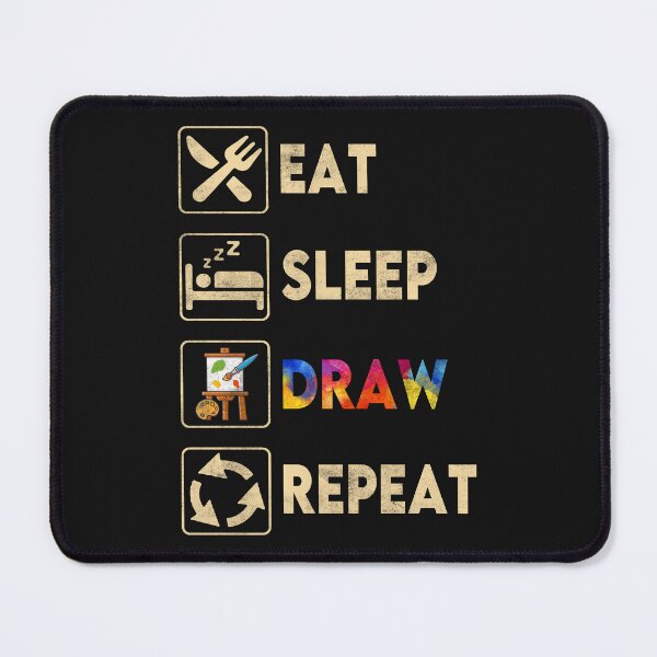 Item preview, Artists Eat Sleep Draw Repeat Art Drawing designed and sold by mainana78.