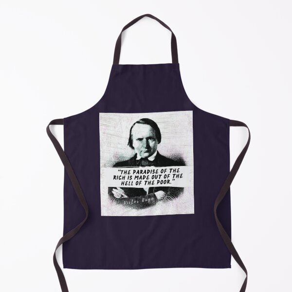 Item preview, Victor Hugo  quote: The paradise of the rich is made out of the hell of the poor.  designed and sold by artbleed.