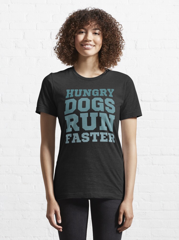 Hungry Dogs Run Faster Philadelphia Eagles Shirt - Peanutstee