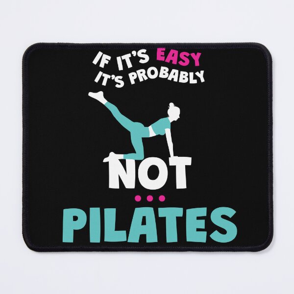 Item preview, If It is Easy It is Probably Not Pilates designed and sold by MooonTees.