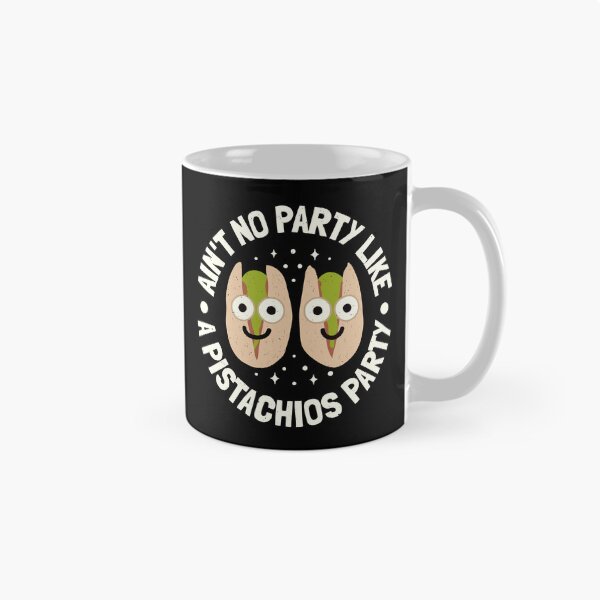Item preview, Ain't No Party Like A Pistachios Party - Pistachio Lovers designed and sold by TomThornton.