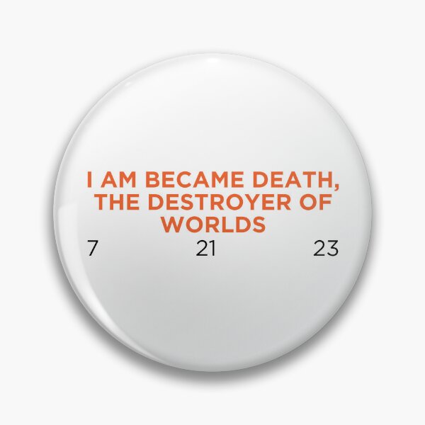 Item preview, I am became death, the destroyer of worlds designed and sold by PODbyNihar.