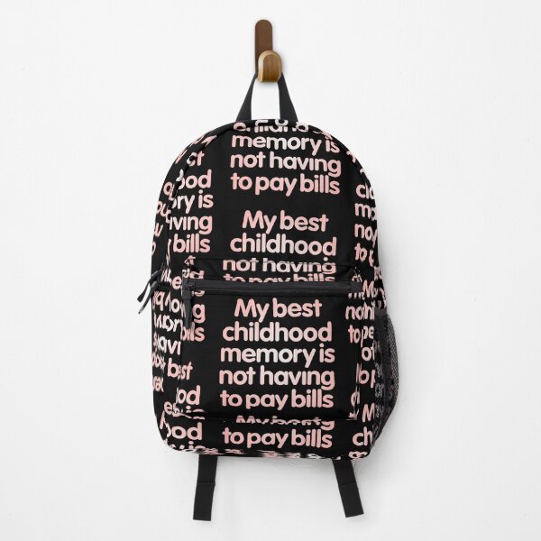 Item preview, My best childhood memory is not having to pay bills. v.2 designed and sold by x1brett.