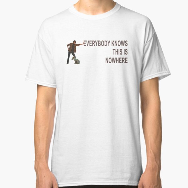 Neil Young Everybody knows this is nowhere Classic T-Shirt