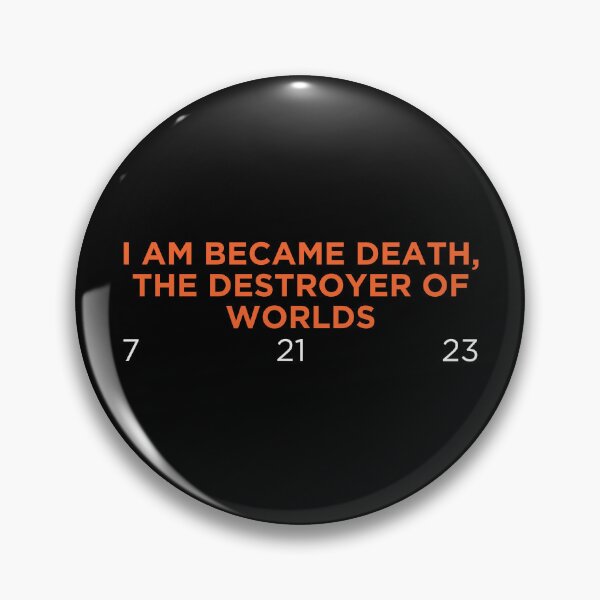 Item preview, I am became death, the destroyer of worlds designed and sold by PODbyNihar.