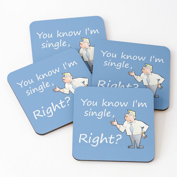 Item preview, You know I'm single, Right?  designed and sold by Scorpion Creative.