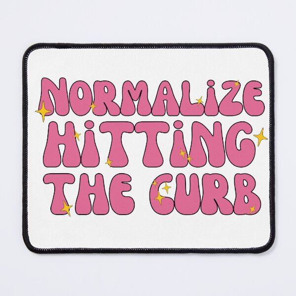 Item preview, Normalize hitting the curb designed and sold by The Sticker Spree  ⭐️⭐️⭐️⭐️⭐️.