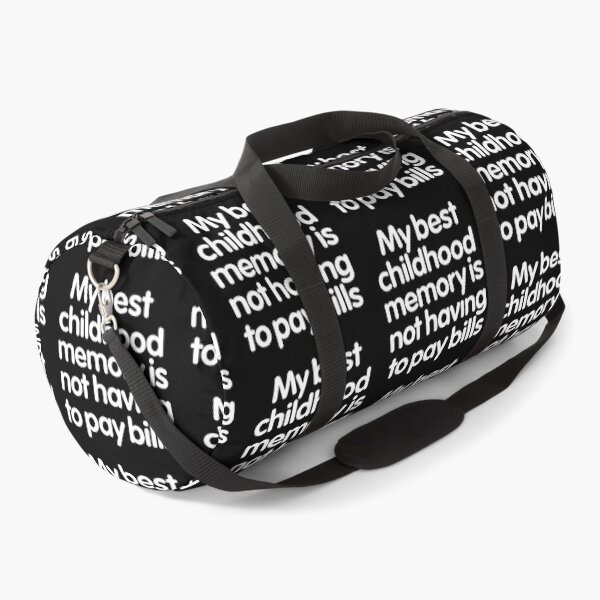 Item preview, My best childhood memory is not having to pay bills. v.9 designed and sold by x1brett.