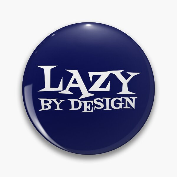 Item preview, Lazy by design - wh designed and sold by reIntegration.