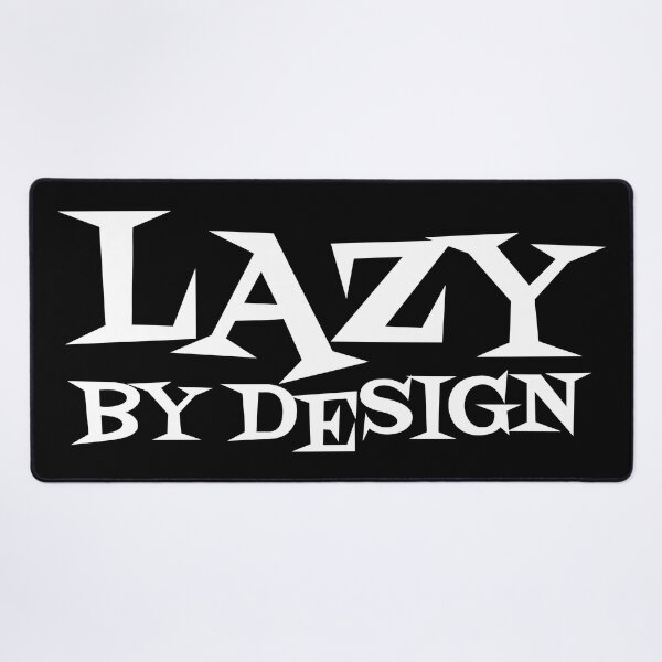 Item preview, Lazy by design - wh designed and sold by reIntegration.
