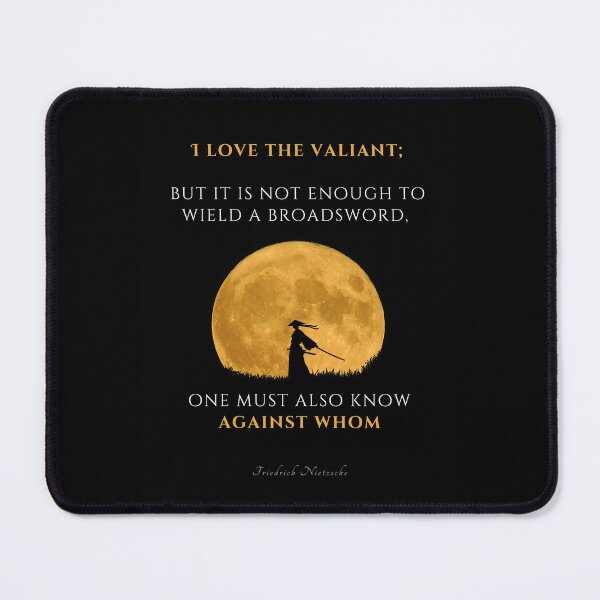 Item preview, I love the valiant; but it is not enough to wield a broadsword, one must also know against whom designed and sold by LifeWisdom.