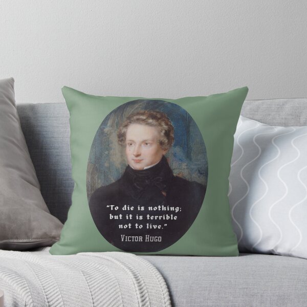 Item preview, Victor Hugo portrait and  quote: To die is nothing; but it is terrible not to live. designed and sold by artbleed.