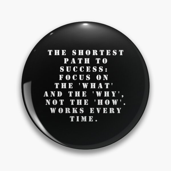 Item preview, The shortest path to success - focus on the 'what' and the 'why', not the 'how'. Works every time.  designed and sold by FlutterByH.