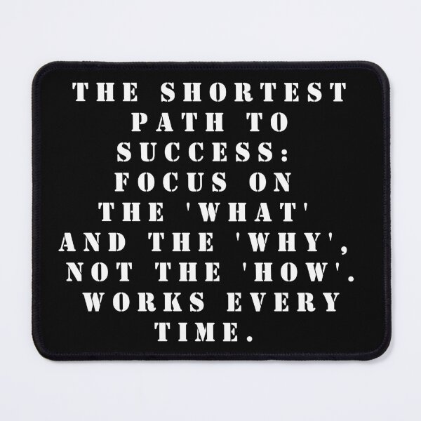 Item preview, The shortest path to success - focus on the 'what' and the 'why', not the 'how'. Works every time.  designed and sold by FlutterByH.