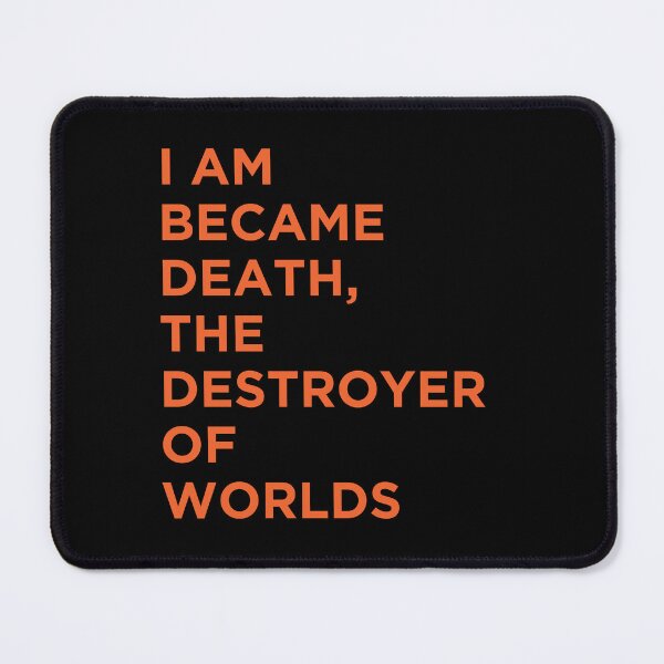 Item preview, I am became death, the destroyer of worlds designed and sold by PODbyNihar.