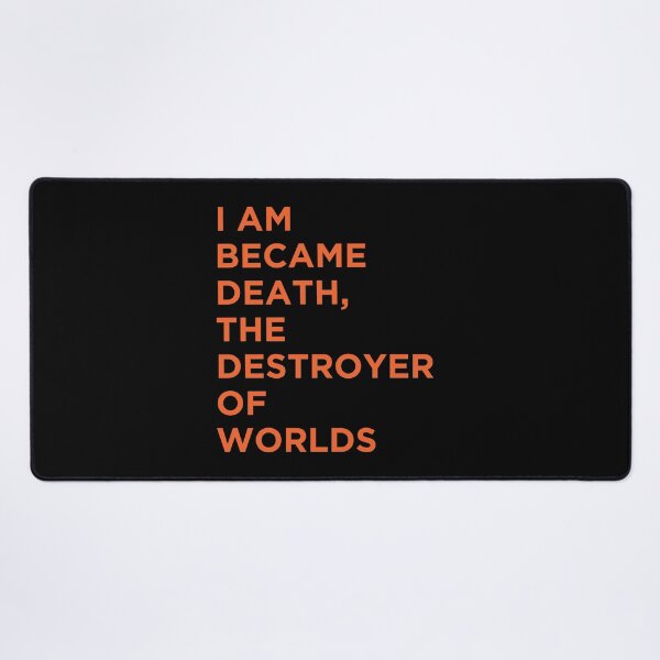 Item preview, I am became death, the destroyer of worlds designed and sold by PODbyNihar.