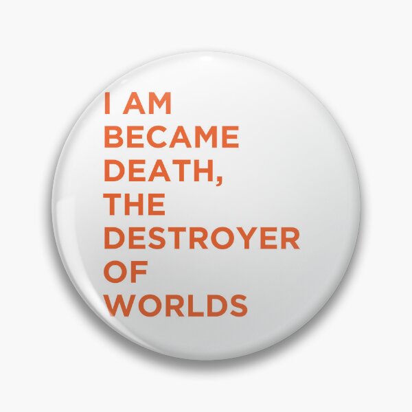 Item preview, I am became death, the destroyer of worlds designed and sold by PODbyNihar.