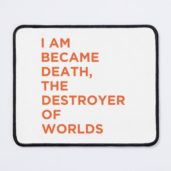 Item preview, I am became death, the destroyer of worlds designed and sold by PODbyNihar.